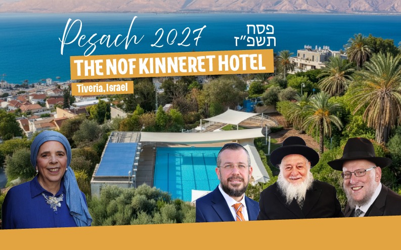 Pesach 2027 at The Nof Kinneret Hotel with its scholars and lakeside setting